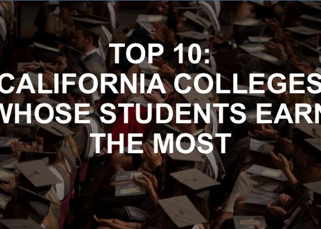 College students make the most after attending these California schools